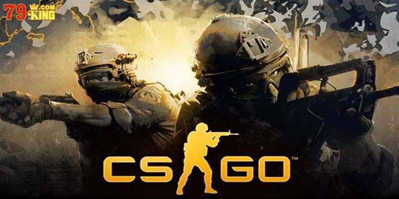 CS:GO - Tựa Game FPS Đỉnh Cao Nhất Thị Trường Giải Trí